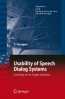 Usability of Speech Dialog Systems : Listening to the Target Audience