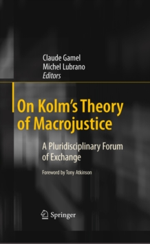 On Kolm's Theory of Macrojustice : A Pluridisciplinary Forum of Exchange