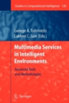 Multimedia Services in Intelligent Environments : Advanced Tools and Methodologies