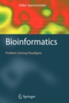 Bioinformatics : Problem Solving Paradigms