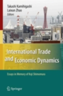 International Trade and Economic Dynamics : Essays in Memory of Koji Shimomura