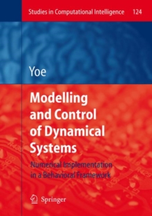 Modelling and Control of Dynamical Systems: Numerical Implementation in a Behavioral Framework, Hardback Book Modelling and Control of Dynamical Systems: Numerical Implementation in a Behavioral Framework, Hardback Book