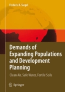 Demands of Expanding Populations and Development Planning : Clean Air, Safe Water, Fertile Soils