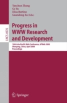 Progress in WWW Research and Development : 10th Asia-Pacific Web Conference, APWeb 2008, Shenyang, China, April 26-28, 2008, Proceedings