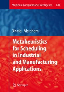 Metaheuristics for Scheduling in Industrial and Manufacturing Applications