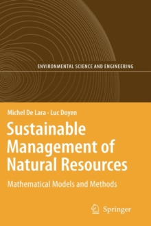 Sustainable Management of Natural Resources : Mathematical Models and Methods, Hardback Book Sustainable Management of Natural Resources : Mathematical Models and Methods, Hardback Book