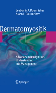 Dermatomyositis : Advances in Recognition, Understanding and Management