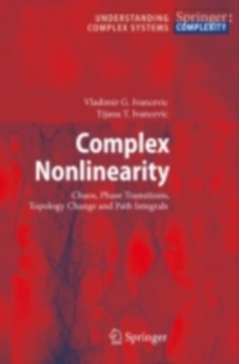 Complex Nonlinearity : Chaos, Phase Transitions, Topology Change and Path Integrals