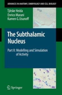 The Subthalamic Nucleus : Part II: Modelling and Simulation of Activity, Paperback / softback Book The Subthalamic Nucleus : Part II: Modelling and Simulation of Activity, Paperback / softback Book