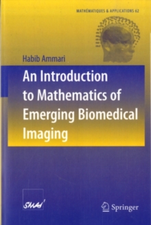 An Introduction to Mathematics of Emerging Biomedical Imaging