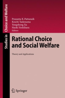 Rational Choice and Social Welfare : Theory and Applications, Hardback Book Rational Choice and Social Welfare : Theory and Applications, Hardback Book