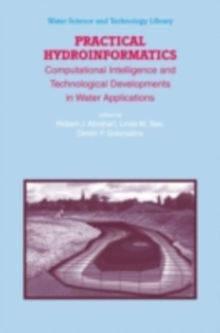 Practical Hydroinformatics : Computational Intelligence and Technological Developments in Water Applications