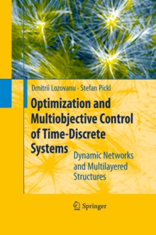 Optimization and Multiobjective Control of Time-Discrete Systems : Dynamic Networks and Multilayered Structures