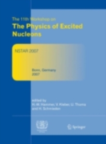 Nstar2007 : Proceedings of the 11th Workshop on The Physics of Excited Nucleons, 5-8 September 2007, Bonn, Germany