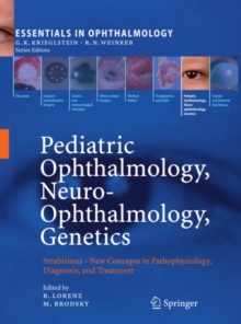 Pediatric Ophthalmology, Neuro-Ophthalmology, Genetics : Strabismus -  New Concepts in Pathophysiology, Diagnosis, and Treatment