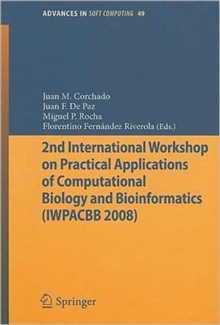 2nd International Workshop on Practical Applications of Computational Biology and Bioinformatics (IWPACBB 2008), Paperback Book 2nd International Workshop on Practical Applications of Computational Biology and Bioinformatics (IWPACBB 2008), Paperback Book
