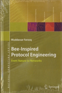 Bee-Inspired Protocol Engineering : From Nature to Networks