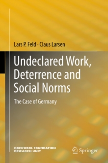 Undeclared Work, Deterrence and Social Norms : The Case of Germany