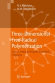 Three-Dimensional Free-Radical Polymerization : Cross-Linked and Hyper-Branched Polymers