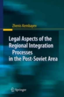 Legal Aspects of the Regional Integration Processes in the Post-Soviet Area