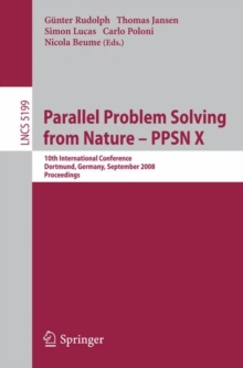 Parallel Problem Solving from Nature - PPSN X : 10th International Conference Dortmund, Germany, September 13-17, 2008 Proceedings