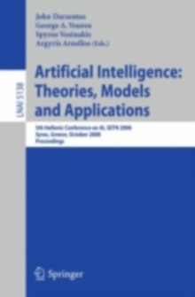 Artificial Intelligence: Theories, Models and Applications : 5th Hellenic Conference on AI, SETN 2008, Syros, Greece, October 2-4, 2008, Proceedings