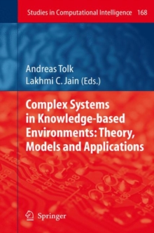 Complex Systems in Knowledge-based Environments: Theory, Models and Applications, Hardback Book Complex Systems in Knowledge-based Environments: Theory, Models and Applications, Hardback Book
