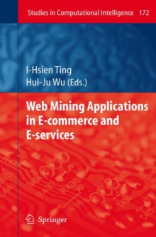 Web Mining Applications in E-commerce and E-services, Hardback Book Web Mining Applications in E-commerce and E-services, Hardback Book