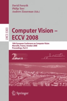 Computer Vision - ECCV 2008 : 10th European Conference on Computer Vision, Marseille, France, October 12-18, 2008. Proceedings, Part II, Paperback Book Computer Vision - ECCV 2008 : 10th European Conference on Computer Vision, Marseille, France, October 12-18, 2008. Proceedings, Part II, Paperback Book