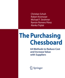 The Purchasing Chessboard : 64 Methods to Reduce Cost and Increase Value with Suppliers