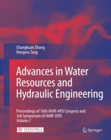 Advances in Water Resources & Hydraulic Engineering : Proceedings of 16th IAHR-APD Congress and 3rd Symposium of IAHR-ISHS