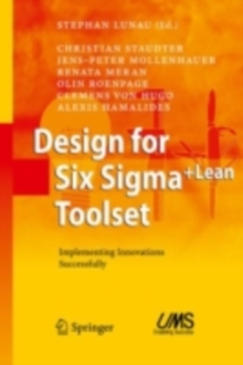 Design for Six Sigma + LeanToolset : Implementing Innovations Successfully