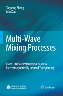 Multi-Wave Mixing Processes : From Ultrafast Polarization Beats to Electromagnetically Induced Transparency