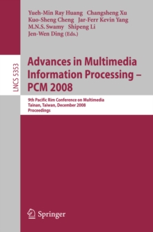 Advances in Multimedia Information Processing - PCM 2008 : 9th Pacific Rim Conference on Multimedia, Tainan, Taiwan, December 9-13, 2008, Proceedings