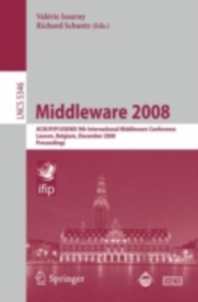 Middleware 2008 : ACM/IFIP/USENIX 9th International Middleware Conference Leuven, Belgium, December 1-5, 2008 Proceedings