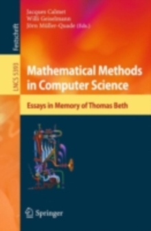 Mathematical Methods in Computer Science : Essays in Memory of Thomas Beth