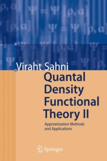 Quantal Density Functional Theory II : Approximation Methods and Applications