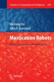 Mastication Robots : Biological Inspiration to Implementation