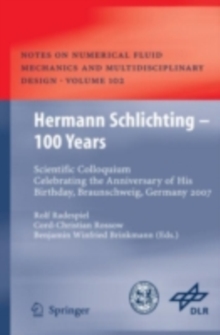 Hermann Schlichting - 100 Years : Scientific Colloquium Celebrating the Anniversary of His Birthday, Braunschweig, Germany 2007