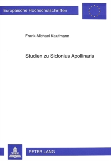 Studien zu Sidonius Apollinaris, Paperback Book Studien zu Sidonius Apollinaris, Paperback Book