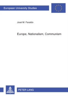 Europe, Nationalism, Communism : Essays on Poland