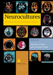 Neurocultures : Glimpses into an Expanding Universe