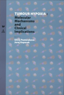 Tumour Hypoxia : Molecular Mechanisms and Clinical Implications