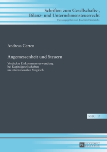 Angemessenheit Und Steuern : Verdeckte Einkommensverwendung Bei Kapitalgesellschaften Im Internationalen Vergleich
