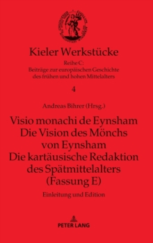 VISIO Monachi de Eynsham. Die Vision Des Moenchs Von Eynsham. Die Kartaeusische Redaktion Des Spaetmittelalters (Fassung E) : Einleitung Und Edition, Hardback Book VISIO Monachi de Eynsham. Die Vision Des Moenchs Von Eynsham. Die Kartaeusische Redaktion Des Spaetmittelalters (Fassung E) : Einleitung Und Edition, Hardback Book