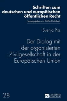 Der Dialog mit der organisierten Zivilgesellschaft in der Europaeischen Union, Hardback Book Der Dialog mit der organisierten Zivilgesellschaft in der Europaeischen Union, Hardback Book