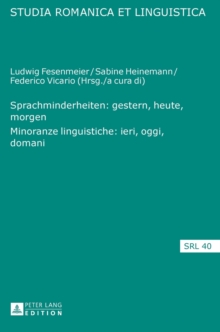 Sprachminderheiten: gestern, heute, morgen- Minoranze linguistiche: ieri, oggi, domani, Hardback Book Sprachminderheiten: gestern, heute, morgen- Minoranze linguistiche: ieri, oggi, domani, Hardback Book