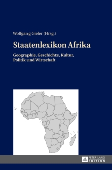 Staatenlexikon Afrika : Geographie, Geschichte, Kultur, Politik und Wirtschaft. 2., aktualisierte und erweiterte Auflage, Hardback Book Staatenlexikon Afrika : Geographie, Geschichte, Kultur, Politik und Wirtschaft. 2., aktualisierte und erweiterte Auflage, Hardback Book
