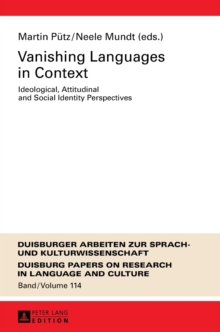 Vanishing Languages in Context : Ideological, Attitudinal and Social Identity Perspectives, Hardback Book Vanishing Languages in Context : Ideological, Attitudinal and Social Identity Perspectives, Hardback Book