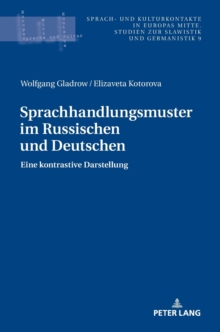 Sprachhandlungsmuster im Russischen und Deutschen : Eine kontrastive Darstellung